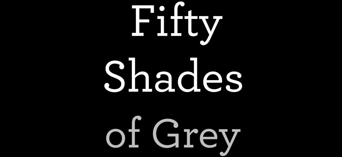 Fifty Shades of Grey